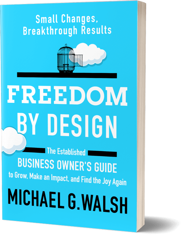 Freedom by Design by Michael G. Walsh